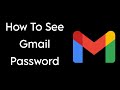 How to see gmail id password