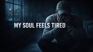 NF - My Soul Feels Tired ( Lyrics Video) 