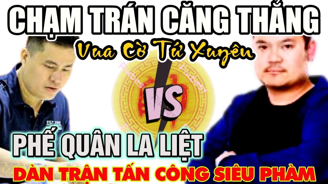 CTV- Chạm trán căng thẳng vua cờ tứ xuyên, lại lý huynh phế xe táo bạo tung chiêu dứt điểm thần sầu