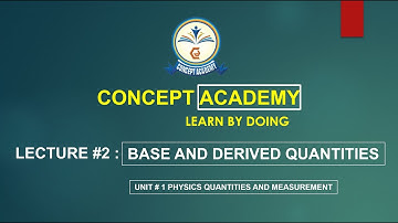 Lecture 2: Base and derived Quantities in Urdu/Hindi | Unit 1 Physical Quantities and Measurements