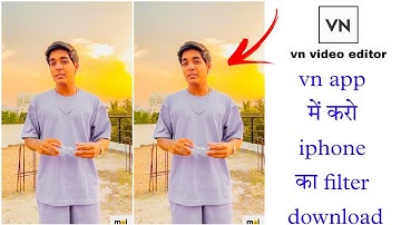 how to add iphone filter vn app | vn app me video editing kaise kare | iphone video editing vn app