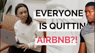 Why Everyone Is Quitting Airbnb