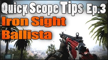 Quick Scope Tips - Ballista Iron Sight Adapting to Sniping and Feeds while Quick Scoping [Black Ops 2 Ep.3]