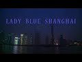 Lady Blue Shanghai soundtrack