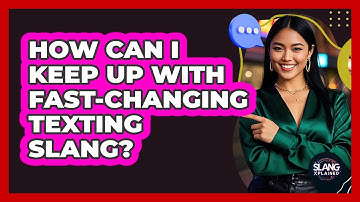 How Can I Keep Up With Fast-changing Texting Slang? - SlangXplained
