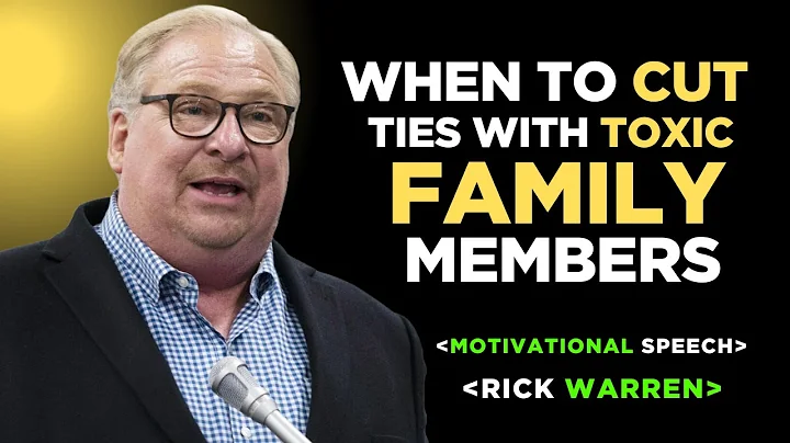 When to Cut Ties With Toxic Family Members ||Rick Warren