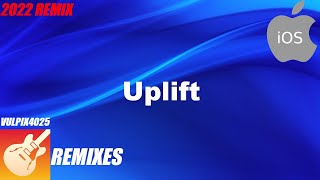 Uplift - iOS Ringtone Library (2022 Remix) | Vulpix4025 GarageBand Remixes