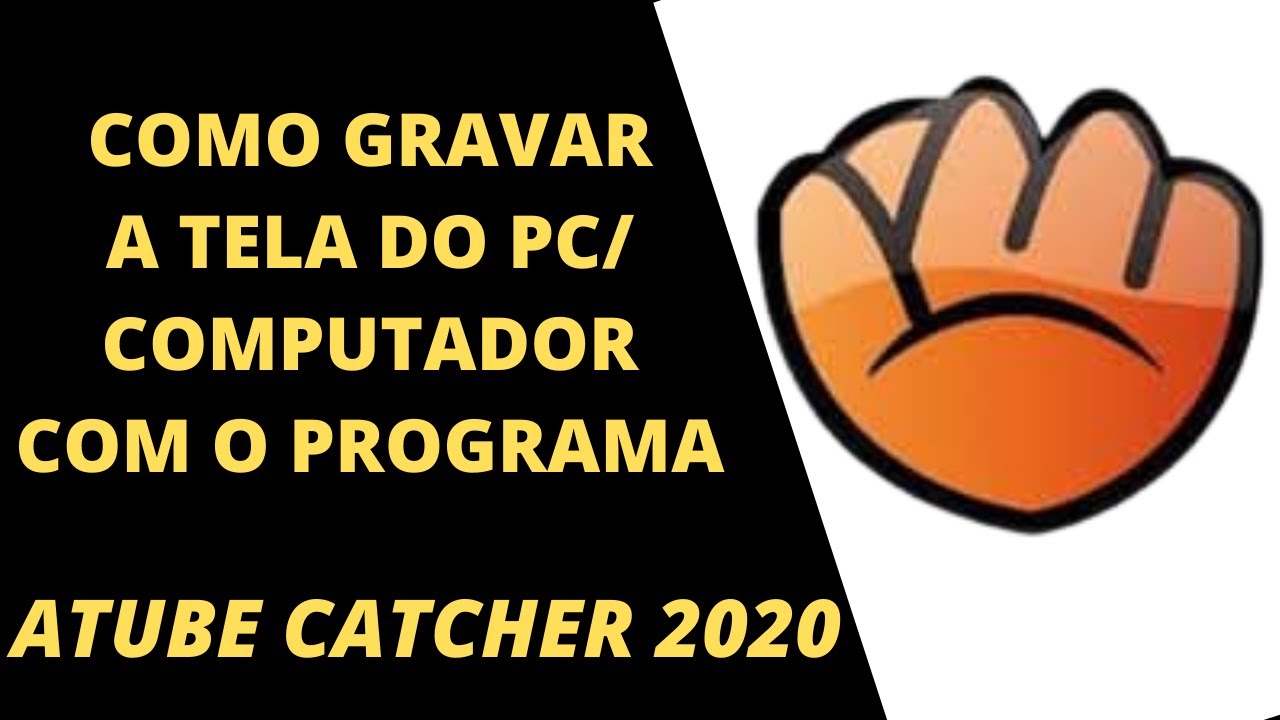 Atube Catcher 2020 Tutorial Como Gravar A Tela Do PC Computador Com O 