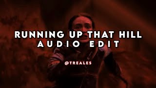 Running Up That Hill (A Deal With God) | Edit Audio (Max's Song Stranger Things Season 4)