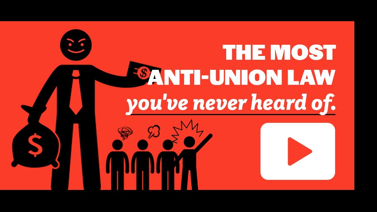 The Most Anti Union Bill You've Never Heard Of