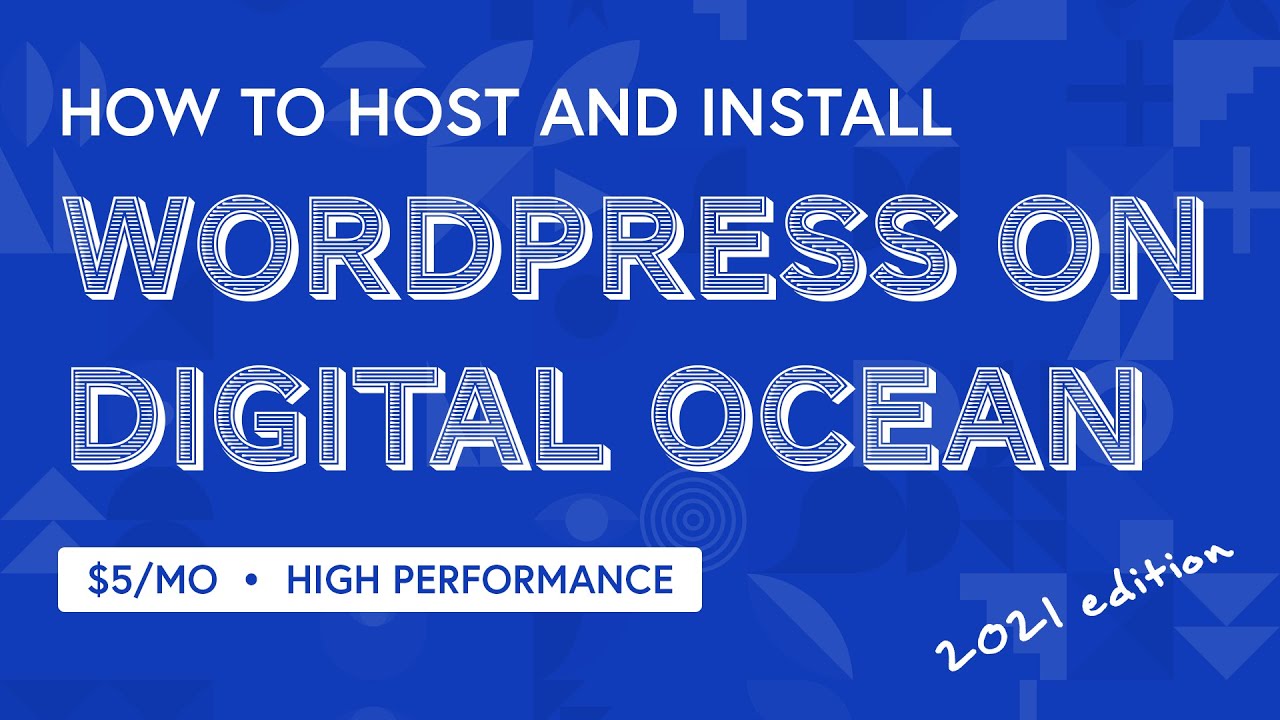 How To Host A WordPress Website On DigitalOcean (2021 Tutorial) - 2 ...