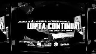 La Familia ✘ raku ✘ Phunk B ✘ Macanache ✘ Cedry2k - Lupta Continua (The Guestlist Remix) | Videoclip image