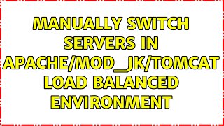 Manually switch servers in Apache/mod_jk/Tomcat load balanced environment (3 Solutions!!)
