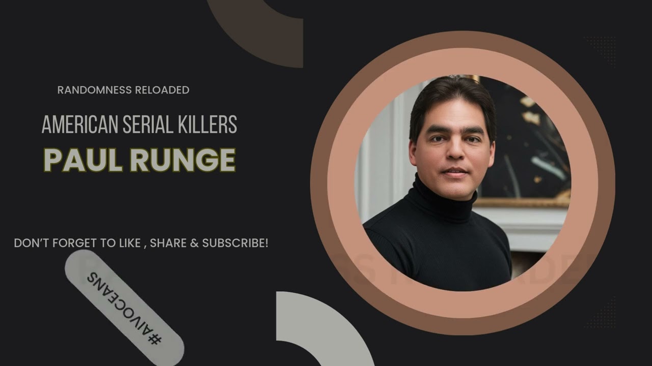 Paul Runge: The Twisted Mind of a Serial Killer | Shocking Crimes & Conviction