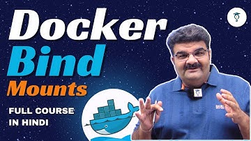 Episode 30/135 Docker Hindi | What is Bind Mounts in Docker ? | Docker storage simple explanations