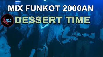 MIX FUNKOT 2000AN | DESSERT TIME | VDJ INSOMNIA