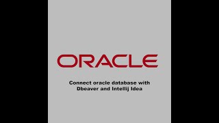connect oracle with Dbeaver and Intellij Idea
