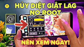 FIX LAG ROBLOX, FREE FIRE, BLOX FRUITS, PUBG CHO ĐIỆN THOẠI ANDROID MÁY YẾU TĂNG FPS CAO HIỆU QUẢ