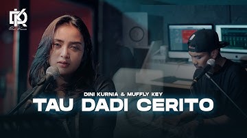 Dini Kurnia feat. Mufly Key - TAU DADI CERITO (Official Music Video)