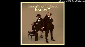 Nicholas Cole - Love On It