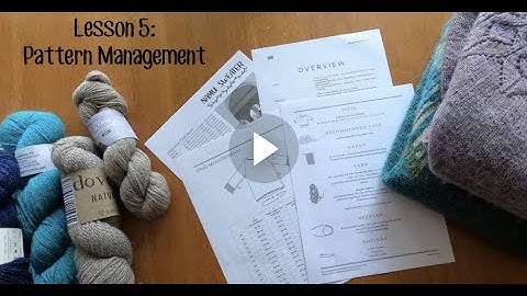 How to Read a Sweater Pattern Lesson 5: Pattern Management