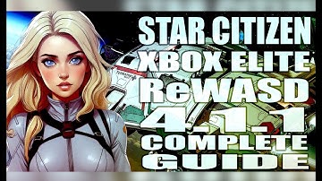 Star Citizen 4.1.1 Complete Guide with Elite Controller