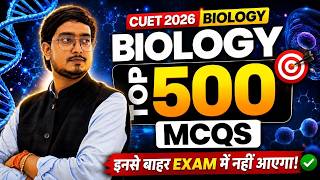 CUET 2026 Biology Most Expected + PYQ Questions | Top 500 MCQs for CUET 2026|500 Most Important MCQs