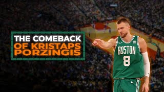 The Comeback of Kristaps Porzingis