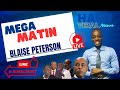  mega matin live 04 mars 2024 sou radio mega avec blaise peterson