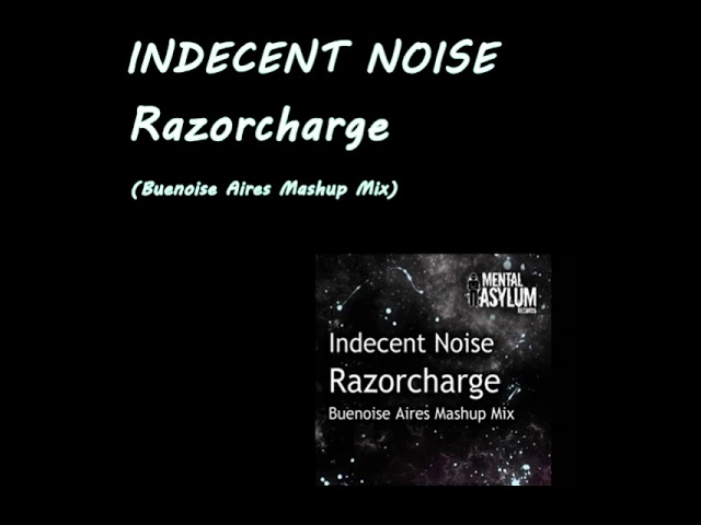 Indecent Noise - Razorcharge