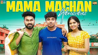 Mama Machan Atrocities || Narikootam || Tamada Media