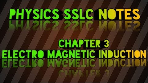 PHYSICS WORKSHEET FOR CLASS 10/ SSLC PHYSICS/CHAPTER 3/ ELECTRO MAGNETIC INDUCTION/ PHYSICS NOTES