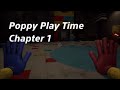 Poppy Play Time Chapter 1