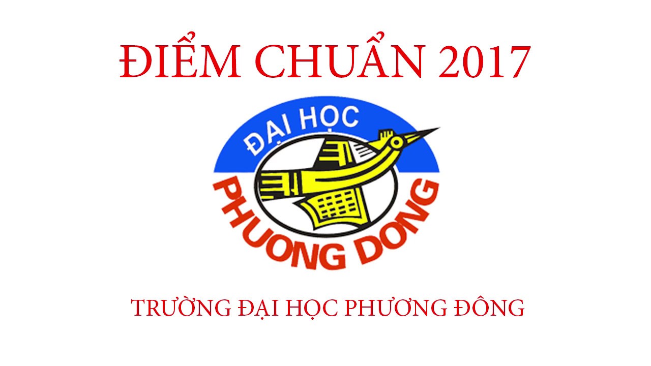 Điểm chuẩn đại học sài gòn 2017 | Điểm chuẩn 2017 Đại học Phương Đông