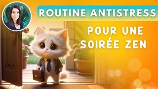 7 Clés pour Créer votre Routine ANTI-STRESS en Rentrant du Travail