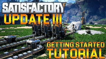 Satisfactory Update 3 Getting Started Tutorial Episode 1