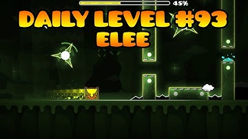 Geometry Dash [2.1] - Daily level #93 - Elee by BadKlatt & more