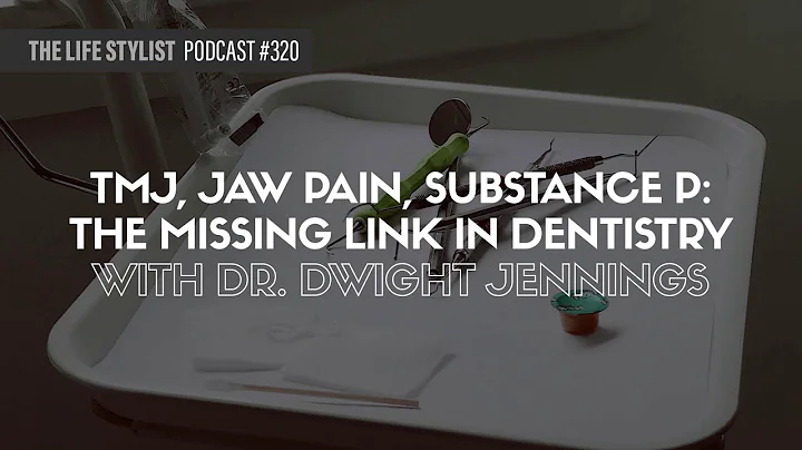 TMJ, Jaw Pain, Substance P: The Missing Link in Dentistry w/ Dr. Dwight Jennings #320 - DayDayNews