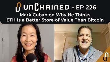 Mark Cuban on Why He Thinks ETH Is a Better Store of Value Than Bitcoin - Ep.226