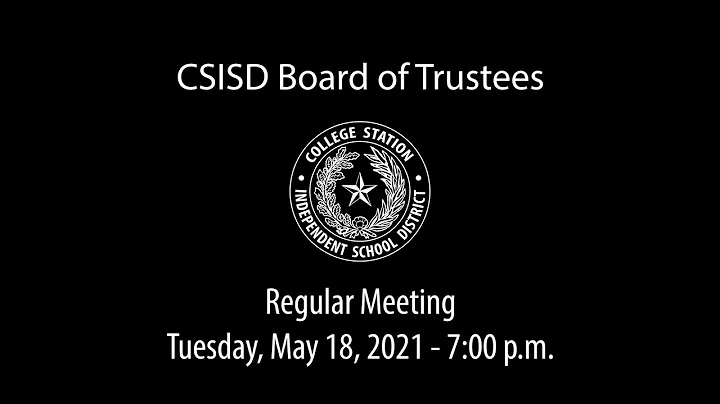 CSISD Board Meeting 5/18/2021 - Regular Meeting