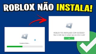 Como RESOLVER! Roblox Não Instala!