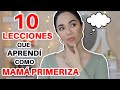 10 LECCIONES QUE APRENDÍ COMO MAMÁ PRIMERIZA 👶🏻  | LIEBE MAMI