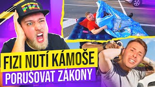 FIZI NUTÍ SVOJE KÁMOŠE PORUŠOVAT ZÁKONY A JEŠTĚ VÍC SE ZTRAPŇOVAT NA VIDEO