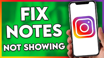 How to Fix Instagram Notes Feature Not Showing (Full Guide)