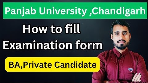 How to fill examination form for Punjab University, private candidate BA course