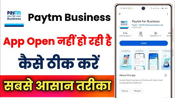 Paytm Business App Open Nhi Ho Rahi Hai !! How To Fix Paytm Business App Opening Problem