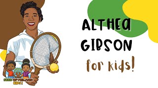 Althea Gibson | History for Kids | Seed of Melanin Kids!