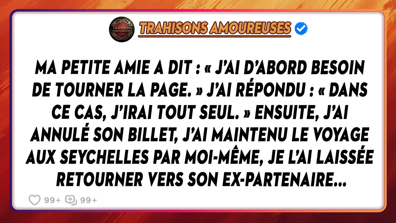 Ma Petite Amie A Dit : « J’ai D’abord Besoin De Tourner La Page. » J’ai Répondu : « Dans Ce Cas...