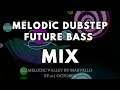 MELODIC DUBSTEP &amp; FUTURE BASS MIX 2023 [Illenium, Said The Sky, Slander] | Melodic Valley 10