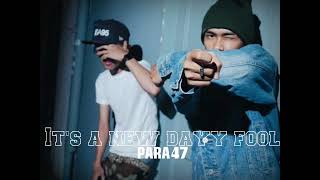 PARA47 - it's a new Dayy Fool (សន្សំលុយចូលកុងព្រោះខ្ញុំពាក់chain) [unreleased song] / [Music Video]